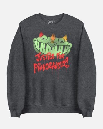 Justice For Pianosaurus Pullover
